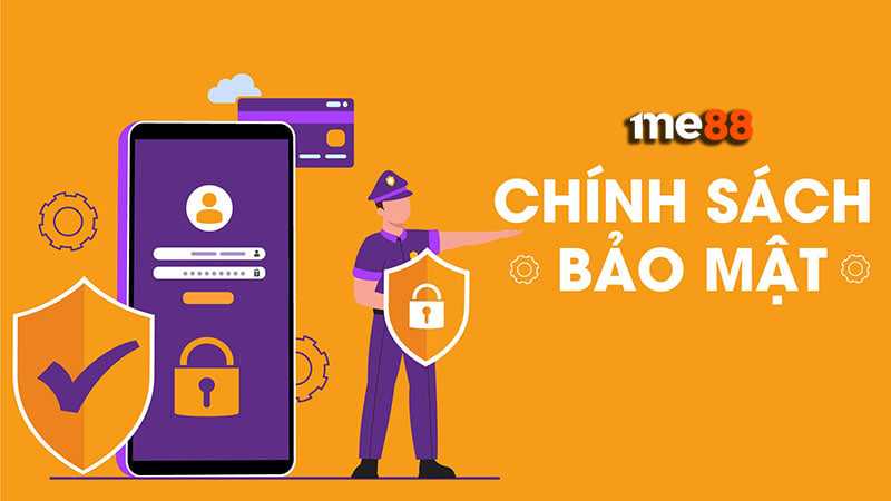 chính sách bảo mật me88